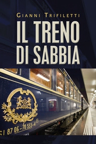 Il treno di sabbia - Librerie.coop
