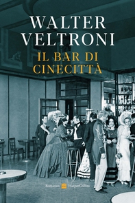 Il bar di Cinecittà - Librerie.coop