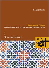 L'economia di Dio. Famiglia e mercato tra cristianesimo, ebraismo, Islam - Librerie.coop L'economia di Dio. Famiglia e mercato tra cristianesimo, ebraismo, Islam - Librerie.coop