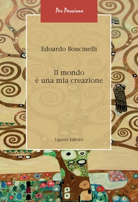 Il mondo è una mia creazione - Librerie.coop Il mondo è una mia creazione - Librerie.coop