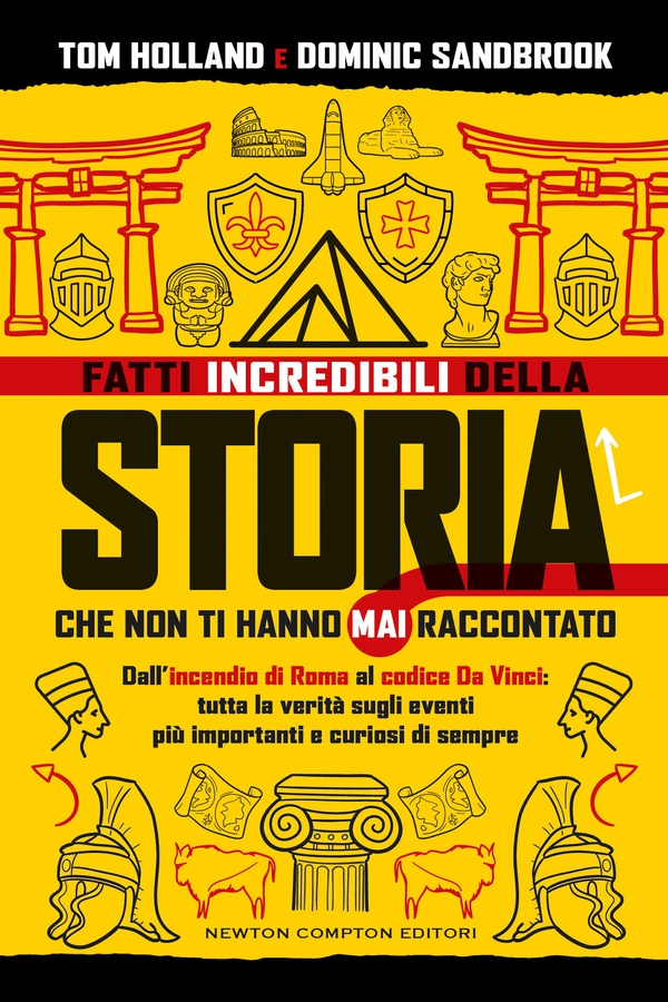 Fatti incredibili della storia che non ti hanno mai raccontato - Librerie.coop Fatti incredibili della storia che non ti hanno mai raccontato - Librerie.coop