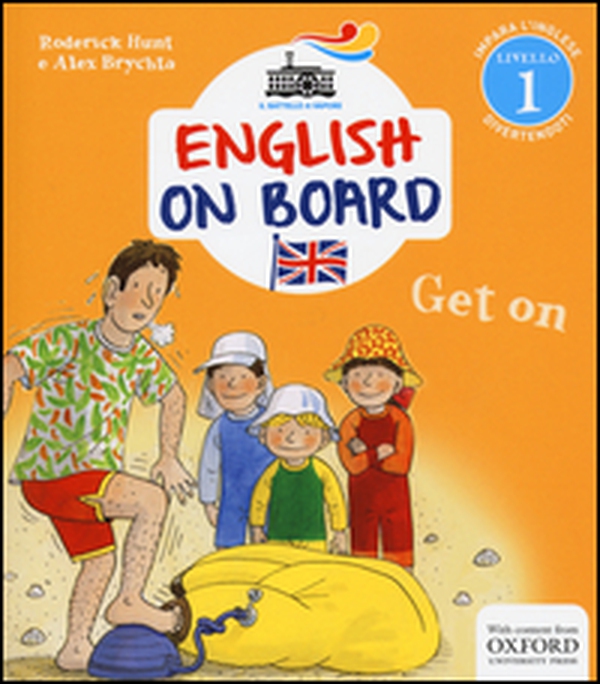 Get on. Impara l'inglese divertendoti. Livello 1 - Librerie.coop Get on. Impara l'inglese divertendoti. Livello 1 - Librerie.coop