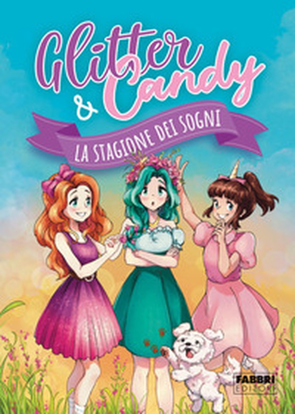 La stagione dei sogni. Glitter & Candy - Librerie.coop La stagione dei sogni. Glitter & Candy - Librerie.coop