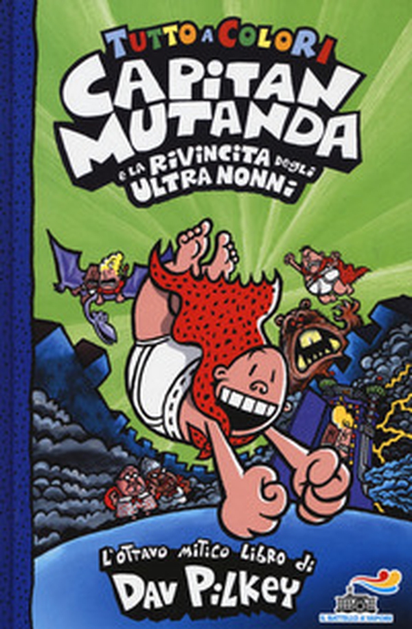 Capitan Mutanda e la rivincita degli ultranonni - Librerie.coop Capitan Mutanda e la rivincita degli ultranonni - Librerie.coop