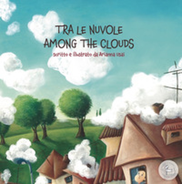 Tra le nuvole. Among the clouds. Ediz. italiana e inglese - Librerie.coop Tra le nuvole. Among the clouds. Ediz. italiana e inglese - Librerie.coop