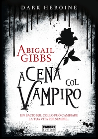 Dark Heroine - A cena col vampiro - Librerie.coop