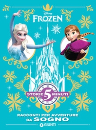 Frozen. Racconti per avventure da sogno - Librerie.coop Frozen. Racconti per avventure da sogno - Librerie.coop