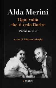 Ogni volta che ti vedo fiorire - Librerie.coop Ogni volta che ti vedo fiorire - Librerie.coop
