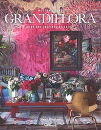 Grandiflora. Modern living. Interiors inspired by nature - Librerie.coop