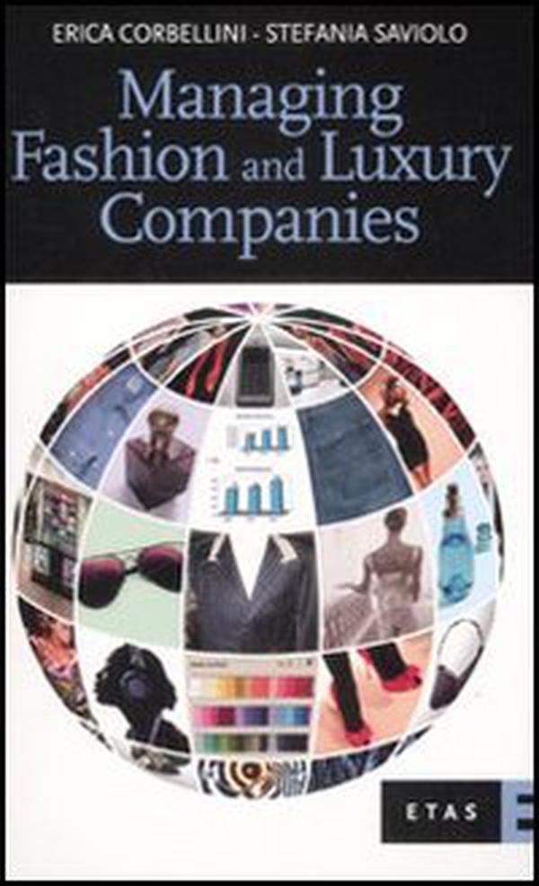 Managing fashion and luxury companies - Librerie.coop Managing fashion and luxury companies - Librerie.coop
