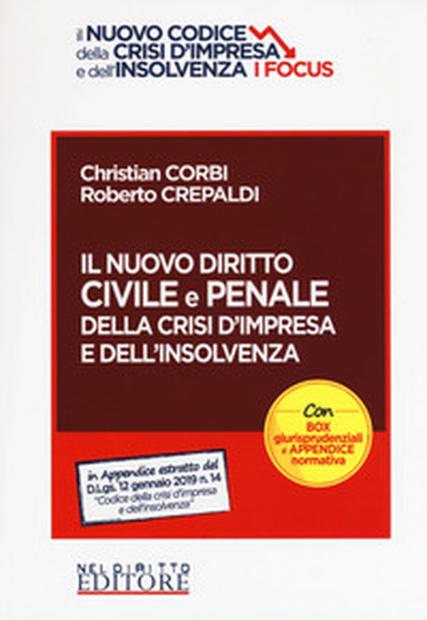Il nuovo diritto civile e penale della crisi d'impresa e dell'insolvenza - Librerie.coop Il nuovo diritto civile e penale della crisi d'impresa e dell'insolvenza - Librerie.coop