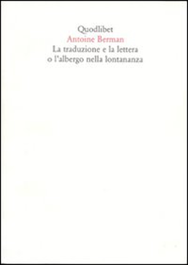 La traduzione e la lettera o l'albergo nella lontananza - Librerie.coop La traduzione e la lettera o l'albergo nella lontananza - Librerie.coop