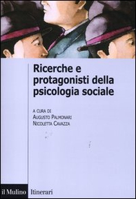Ricerche e protagonisti della psicologia sociale - Librerie.coop
