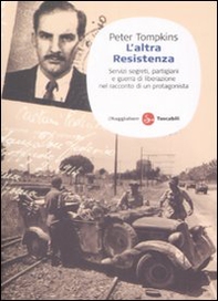 L'altra Resistenza. Servizi segreti, partigiani e guerra di liberazione nel racconto di un protagonista - Librerie.coop L'altra Resistenza. Servizi segreti, partigiani e guerra di liberazione nel racconto di un protagonista - Librerie.coop