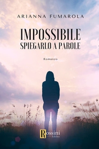 Impossibile spiegarlo a parole - Librerie.coop