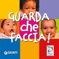 Guarda che faccia! Nati per leggere - Librerie.coop Guarda che faccia! Nati per leggere - Librerie.coop