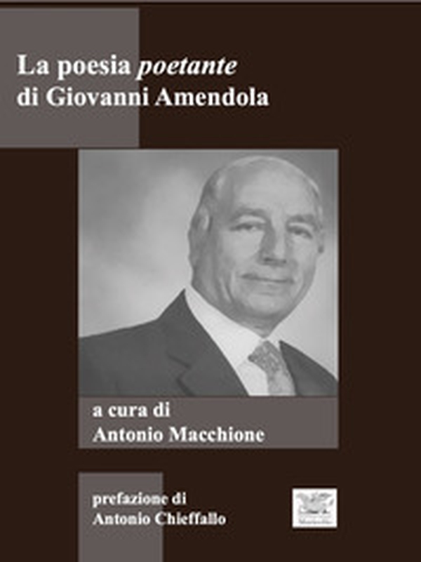 La poesia poetante di Giovanni Amendola - Librerie.coop La poesia poetante di Giovanni Amendola - Librerie.coop