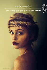Per coraggio, per paura, per amore - Librerie.coop