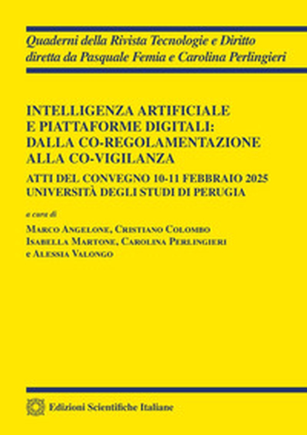 Intelligenza artificiale e piattaforme digitali: dalla co-regolamentazione alla co-vigilanza - Librerie.coop Intelligenza artificiale e piattaforme digitali: dalla co-regolamentazione alla co-vigilanza - Librerie.coop