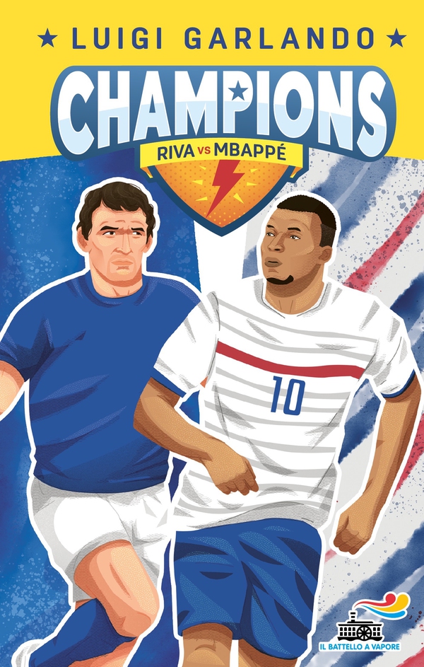Champions- Gigi Riva vs Kylian Mbappé - Librerie.coop Champions- Gigi Riva vs Kylian Mbappé - Librerie.coop