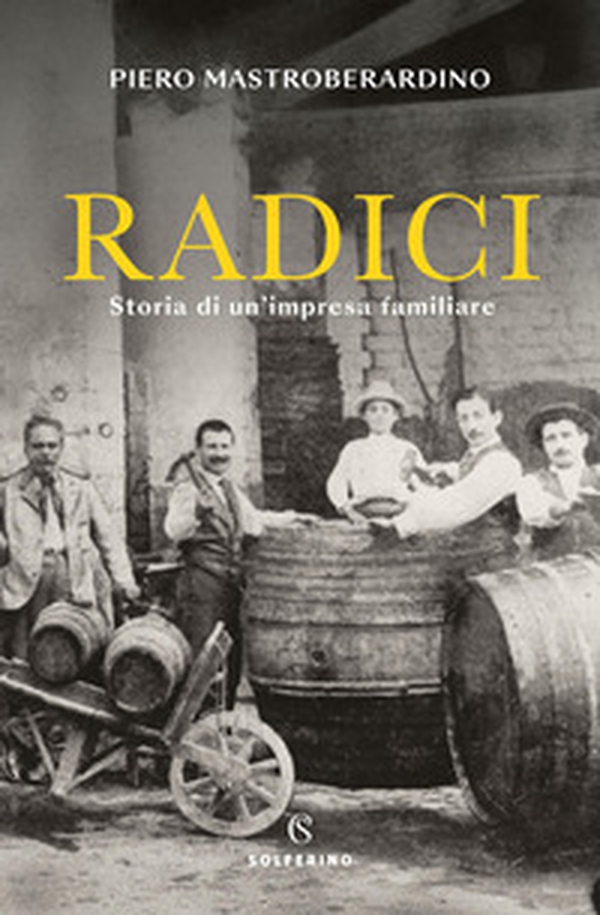 Radici. Storia di un'impresa familiare - Librerie.coop