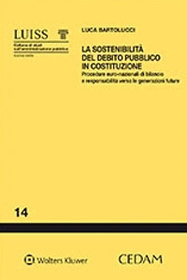 La sostenibilità del debito pubblico in costituzione - Librerie.coop La sostenibilità del debito pubblico in costituzione - Librerie.coop