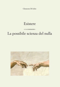 Esistere. La possibile scienza del nulla - Librerie.coop