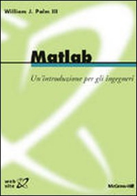 Matlab. Un'introduzione per gli ingegneri - Librerie.coop Matlab. Un'introduzione per gli ingegneri - Librerie.coop