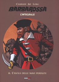 L'isola delle navi perdute. Barbarossa. L'integrale - Vol. 8 - Librerie.coop