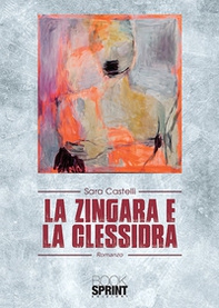 La zingara e la clessidra - Librerie.coop