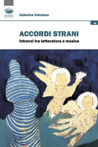 Accordi strani. Intrecci tra letteratura e musica - Librerie.coop