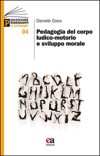 Pedagogia del corpo ludico-motorio e sviluppo morale - Librerie.coop