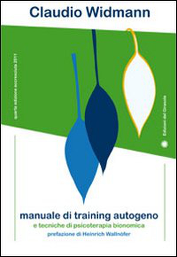 Manuale di training autogeno e tecniche di psicoterapia bionomica - Librerie.coop