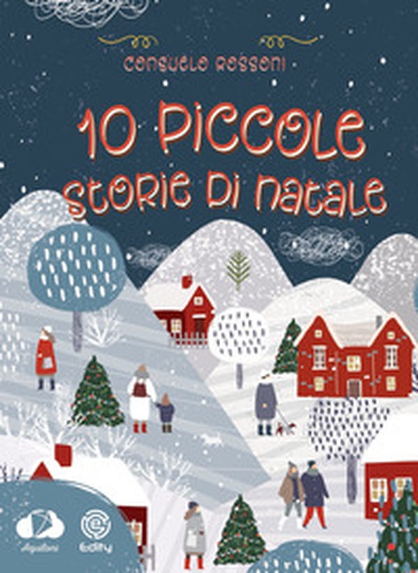 10 piccole storie di Natale - Librerie.coop 10 piccole storie di Natale - Librerie.coop