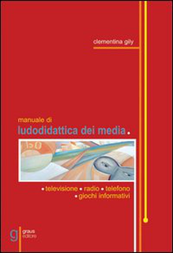 Manuale di ludodidattica dei media - Librerie.coop Manuale di ludodidattica dei media - Librerie.coop