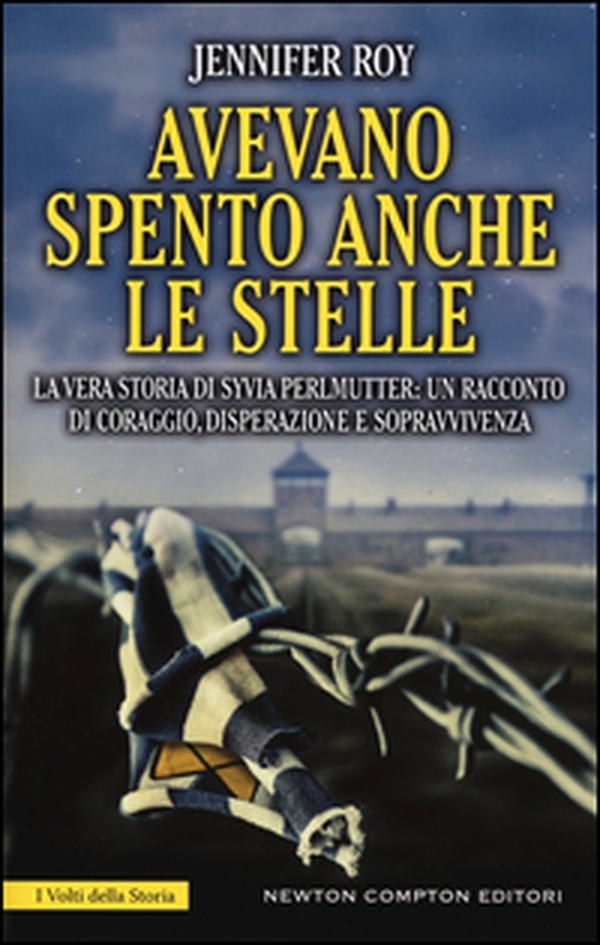 Avevano spento anche le stelle. La vera storia di Syvia Perlmutter: un racconto di coraggio, disperazione e sopravvivenza - Librerie.coop Avevano spento anche le stelle. La vera storia di Syvia Perlmutter: un racconto di coraggio, disperazione e sopravvivenza - Librerie.coop
