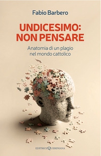 Undicesimo: non pensare. Anatomia di un plagio nel mondo cattolico - Librerie.coop Undicesimo: non pensare. Anatomia di un plagio nel mondo cattolico - Librerie.coop