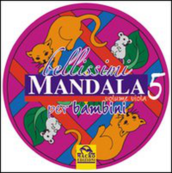Bellissimi mandala per bambini - Vol. 5 - Librerie.coop Bellissimi mandala per bambini - Vol. 5 - Librerie.coop