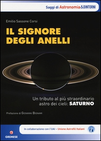 Il signore degli anelli. Un tributo al più straordinario astro dei cieli: Saturno - Librerie.coop
