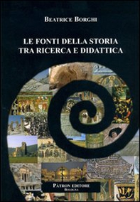 Le fonti della storia tra ricerca e didattica - Librerie.coop