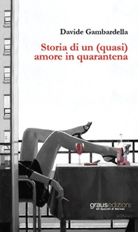 Storia di un (quasi) amore in quarantena - Librerie.coop