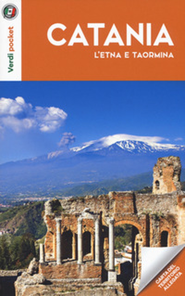 Catania, l'Etna e Taormina. Con carta ripiegata - Librerie.coop Catania, l'Etna e Taormina. Con carta ripiegata - Librerie.coop