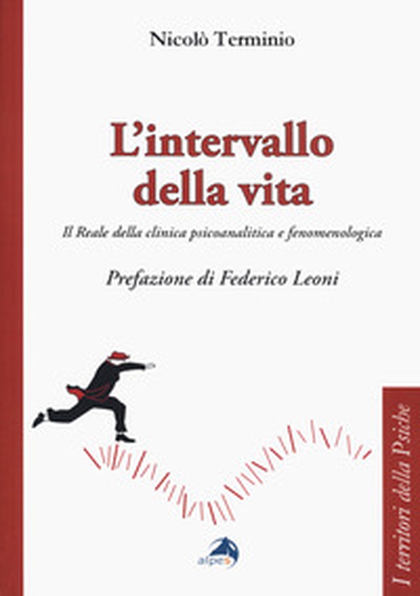 L'intervallo della vita. Il Reale della clinica psicoanalitica e fenomenologica - Librerie.coop L'intervallo della vita. Il Reale della clinica psicoanalitica e fenomenologica - Librerie.coop