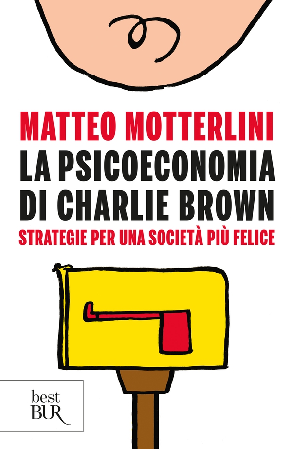 La psicoeconomia di Charlie Brown - Librerie.coop La psicoeconomia di Charlie Brown - Librerie.coop