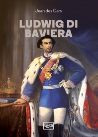 Ludwig di Baviera - Librerie.coop