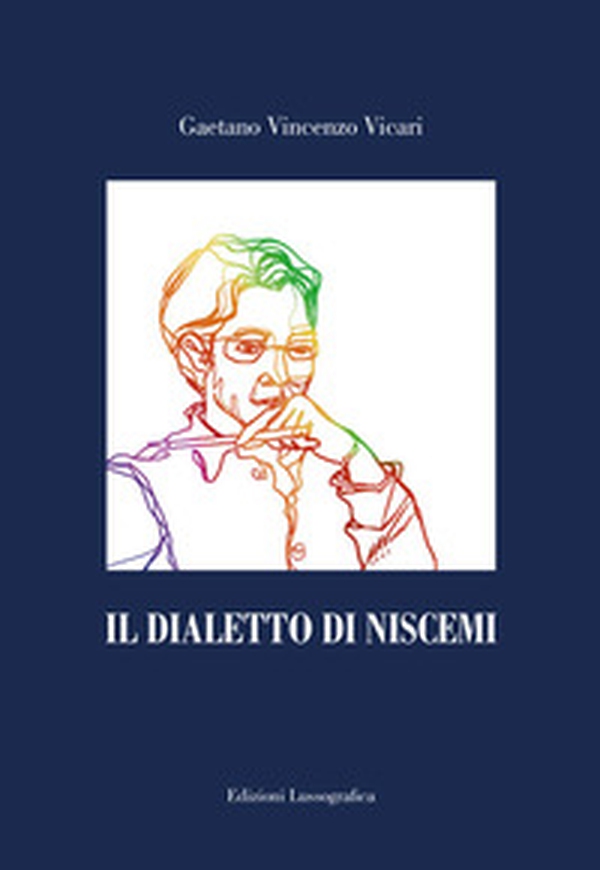 Il dialetto di Niscemi. Tetralogia. Inserto. Fonetica e fonologia. Normativa grafica. Vocabolario. Città e statistica - Librerie.coop Il dialetto di Niscemi. Tetralogia. Inserto. Fonetica e fonologia. Normativa grafica. Vocabolario. Città e statistica - Librerie.coop
