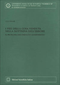I vizi della cosa venduta nella dottrina dell'errore. Il problema dell'inesatto adempimento - Librerie.coop I vizi della cosa venduta nella dottrina dell'errore. Il problema dell'inesatto adempimento - Librerie.coop