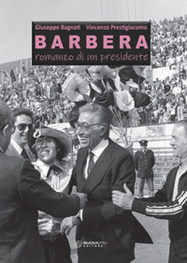 Barbera. Romanzo di un presidente - Librerie.coop Barbera. Romanzo di un presidente - Librerie.coop