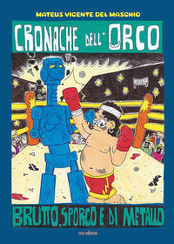 Cronache dell'Orco. Brutto, sporco e di metallo - Librerie.coop Cronache dell'Orco. Brutto, sporco e di metallo - Librerie.coop