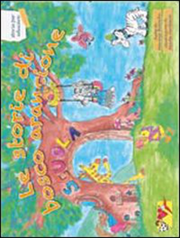 Le storie di bosco arancione. Storie per educare - Librerie.coop Le storie di bosco arancione. Storie per educare - Librerie.coop